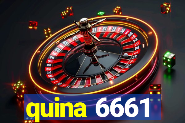 quina 6661